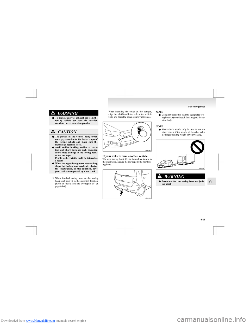 MITSUBISHI COLT 2009 10.G Owners Manual Downloaded from www.Manualslib.com manuals search engine WARNINGlTo prevent entry of exhaust gas from the
towing vehicle, set your air selection
switch to the recirculation position.CAUTIO MITSUBISHI COLT 2009 10.G Owners Manual Downloaded from www.Manualslib.com manuals search engine WARNINGlTo prevent entry of exhaust gas from the
towing vehicle, set your air selection
switch to the recirculation position.CAUTIO