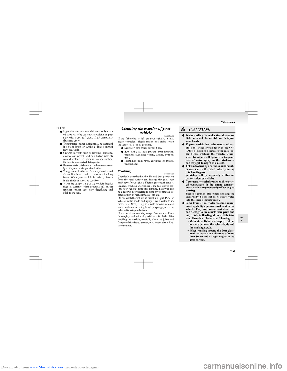 MITSUBISHI COLT 2009 10.G User Guide Downloaded from www.Manualslib.com manuals search engine NOTEl If genuine leather is wet with water or is wash-
ed in water, wipe off water as quickly as pos-
sible with a dry, soft cloth. If left dam MITSUBISHI COLT 2009 10.G User Guide Downloaded from www.Manualslib.com manuals search engine NOTEl If genuine leather is wet with water or is wash-
ed in water, wipe off water as quickly as pos-
sible with a dry, soft cloth. If left dam