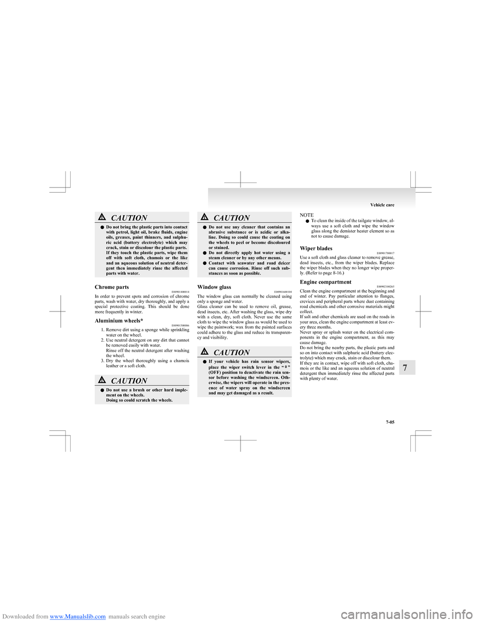 MITSUBISHI COLT 2009 10.G User Guide Downloaded from www.Manualslib.com manuals search engine CAUTIONlDo not bring the plastic parts into contact
with petrol, light oil, brake fluids, engine
oils, greases, paint thinners, and MITSUBISHI COLT 2009 10.G User Guide Downloaded from www.Manualslib.com manuals search engine CAUTIONlDo not bring the plastic parts into contact
with petrol, light oil, brake fluids, engine
oils, greases, paint thinners, and