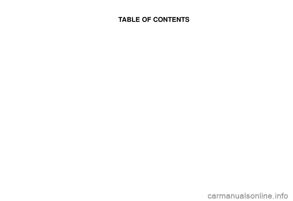KIA Rio 2003 1.G Owners Manual TABLE OF CONTENTS
KIA Rio 2003 1.G Owners Manual TABLE OF CONTENTS