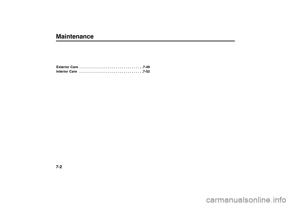 KIA Rio 2005 2.G Owners Manual Maintenance7-2Exterior Care . . . . . . . . . . . . . . . . . . . . . . . . . . . . . . . .7-49
Interior Care . . . . . . . . . . . . . . . . . . . . . . . . . . . . . . . .7-52
RIO ENG CNA 7-1.qxd KIA Rio 2005 2.G Owners Manual Maintenance7-2Exterior Care . . . . . . . . . . . . . . . . . . . . . . . . . . . . . . . .7-49
Interior Care . . . . . . . . . . . . . . . . . . . . . . . . . . . . . . . .7-52
RIO ENG CNA 7-1.qxd