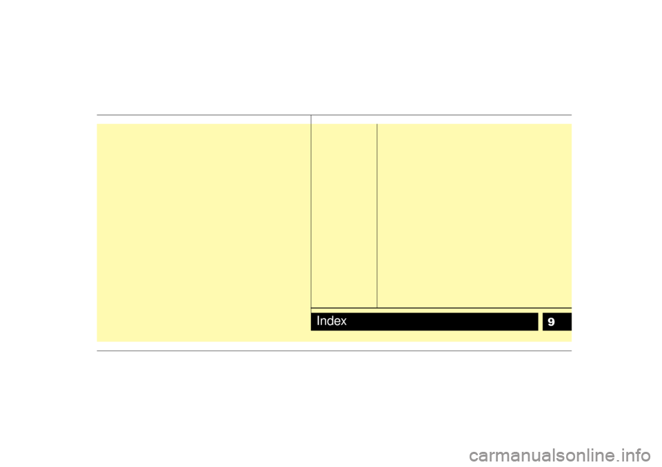 KIA Magnetis 2007 2.G Owners Manual 9
Index KIA Magnetis 2007 2.G Owners Manual 9
Index