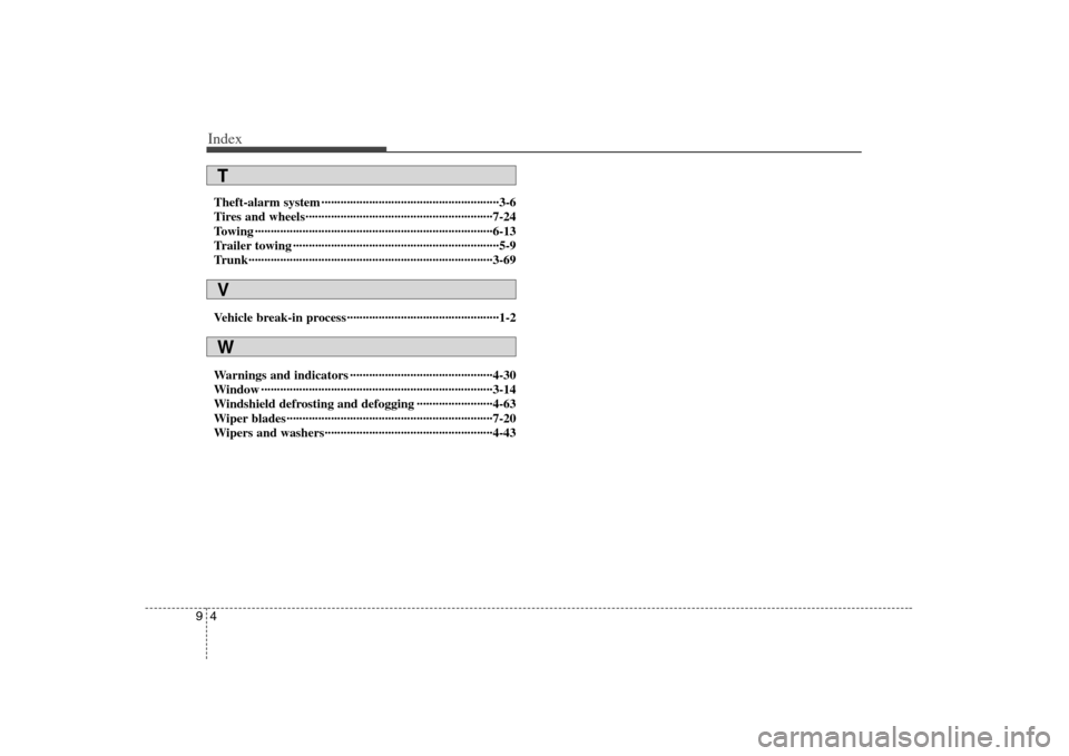 KIA Optima 2008 2.G Owners Manual Index4 9Theft-alarm system ························································3-6
Tires and wheels····················�