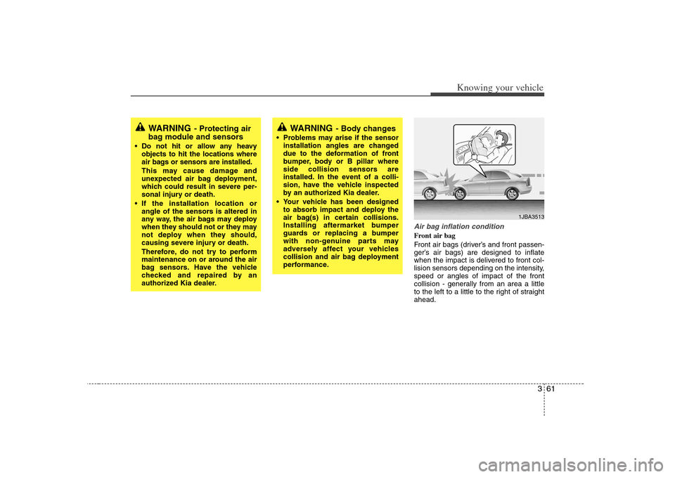KIA Optima 2008 2.G Owners Manual 361
Knowing your vehicle
Air bag inflation conditionFront air bag
Front air bags (driver’s and front passen-
ger’s air bags) are designed to inflate
when the impact is delivered to front col-
lis KIA Optima 2008 2.G Owners Manual 361
Knowing your vehicle
Air bag inflation conditionFront air bag
Front air bags (driver’s and front passen-
ger’s air bags) are designed to inflate
when the impact is delivered to front col-
lis
