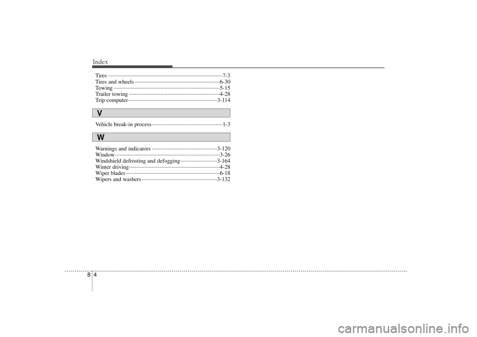 KIA Sedona 2009 2.G Owners Manual Index48Tires ··················\
··················\
··················\
··················\
·········7-3
Tires and whe