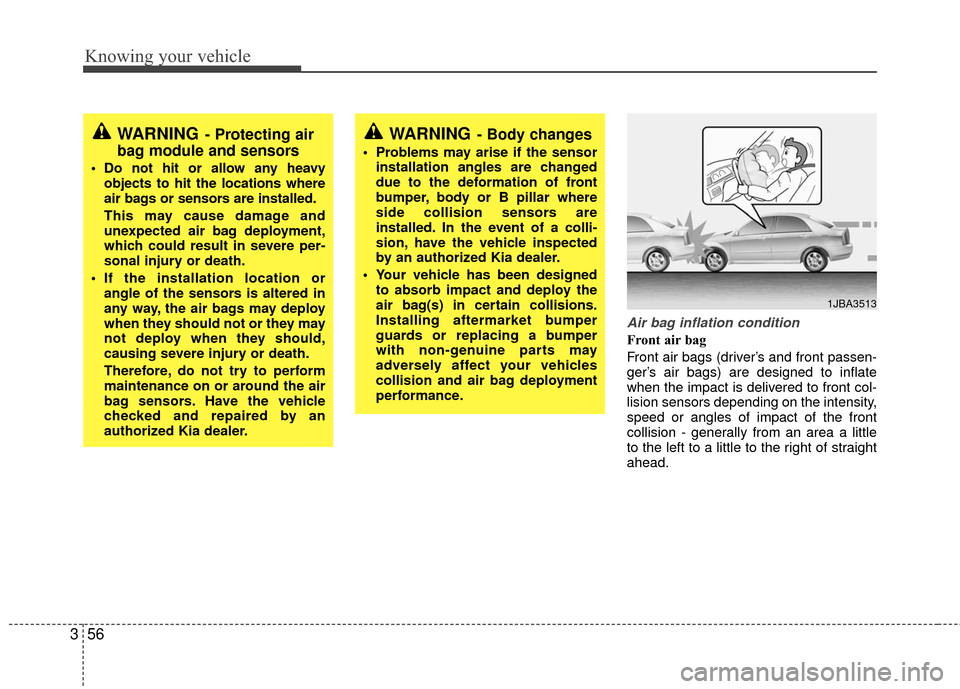KIA Rio 2010 2.G Owners Manual Knowing your vehicle
56
3
Air bag inflation condition
Front air bag
Front air bags (driver’s and front passen-
ger’s air bags) are designed to inflate
when the impact is delivered to front col-
l KIA Rio 2010 2.G Owners Manual Knowing your vehicle
56
3
Air bag inflation condition
Front air bag
Front air bags (driver’s and front passen-
ger’s air bags) are designed to inflate
when the impact is delivered to front col-
l