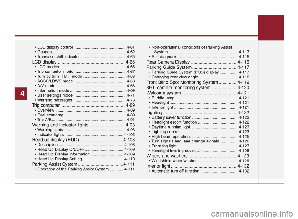 KIA K900 2015 1.G Manual Online  ...............................................4-61
 ..................................................................4-62
 .........................................4-65
LCD display.................
