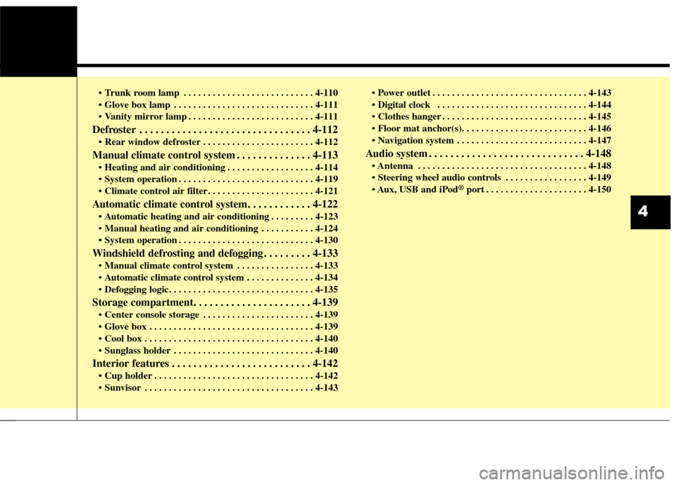 KIA Optima 2015 4.G Manual PDF  . . . . . . . . . . . . . . . . . . . . . . . . . . . 4-110
 . . . . . . . . . . . . . . . . . . . . . . . . . . . . . 4-111
 . . . . . . . . . . . . . . . . . . . . . . . . . . 4-111
Defroster  . . 