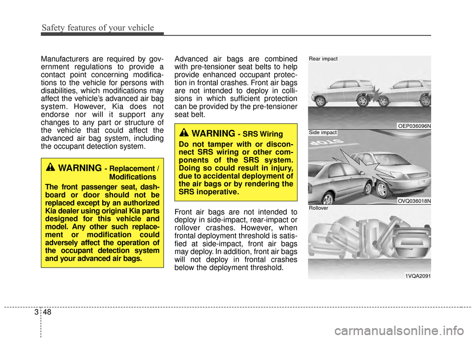 KIA Soul EV 2015 2.G Repair Manual Safety features of your vehicle
48
3
Manufacturers are required by gov-
ernment regulations to provide a
contact point concerning modifica-
tions to the vehicle for persons with
disabilities, which mo KIA Soul EV 2015 2.G Repair Manual Safety features of your vehicle
48
3
Manufacturers are required by gov-
ernment regulations to provide a
contact point concerning modifica-
tions to the vehicle for persons with
disabilities, which mo
