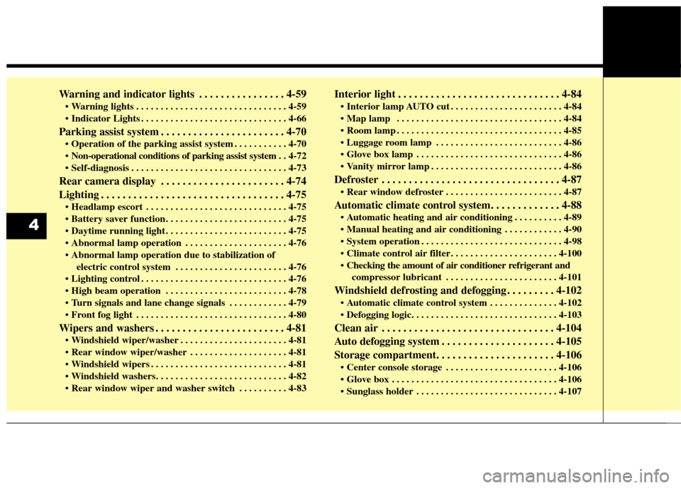 KIA Soul EV 2015 2.G Manual PDF Warning and indicator lights . . . . . . . . . . . . . . . . 4-59
 . . . . . . . . . . . . . . . . . . . . . . . . . . . . . . . 4-59
 . . . . . . . . . . . . . . . . . . . . . . . . . . . . . . 4-66
