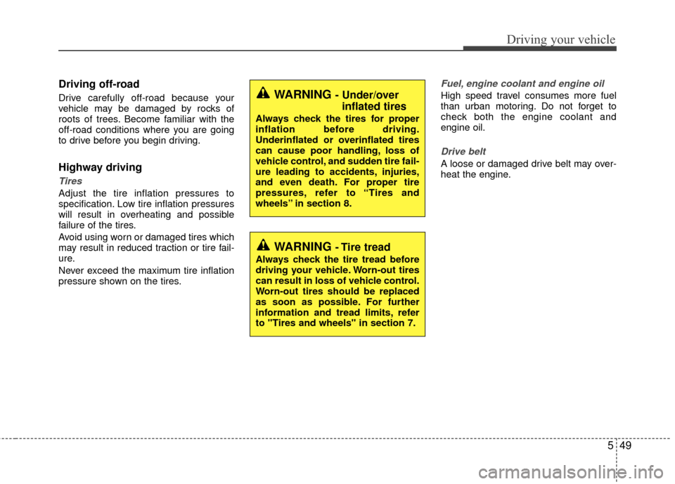 KIA Rio 2016 3.G Owners Manual 549
Driving your vehicle
Driving off-road
Drive carefully off-road because your
vehicle may be damaged by rocks of
roots of trees. Become familiar with the
off-road conditions where you are going
to d KIA Rio 2016 3.G Owners Manual 549
Driving your vehicle
Driving off-road
Drive carefully off-road because your
vehicle may be damaged by rocks of
roots of trees. Become familiar with the
off-road conditions where you are going
to d