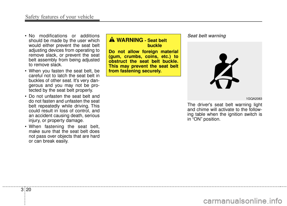 KIA Sportage 2017 QL / 4.G Owners Manual Safety features of your vehicle
20
3
No modifications or additions
should be made by the user which
would either prevent the seat belt
adjusting devices from operating to
remove slack, or prevent the KIA Sportage 2017 QL / 4.G Owners Manual Safety features of your vehicle
20
3
No modifications or additions
should be made by the user which
would either prevent the seat belt
adjusting devices from operating to
remove slack, or prevent the