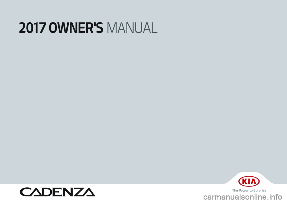 KIA CADENZA 2017  Owners Manual 
� 