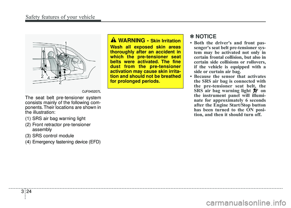 KIA CADENZA 2017 Owners Manual Safety features of your vehicle
24
3
The seat belt pre-tensioner system
consists mainly of the following com-
ponents. Their locations are shown in
the illustration:
(1) SRS air bag warning light
(2) KIA CADENZA 2017 Owners Manual Safety features of your vehicle
24
3
The seat belt pre-tensioner system
consists mainly of the following com-
ponents. Their locations are shown in
the illustration:
(1) SRS air bag warning light
(2)