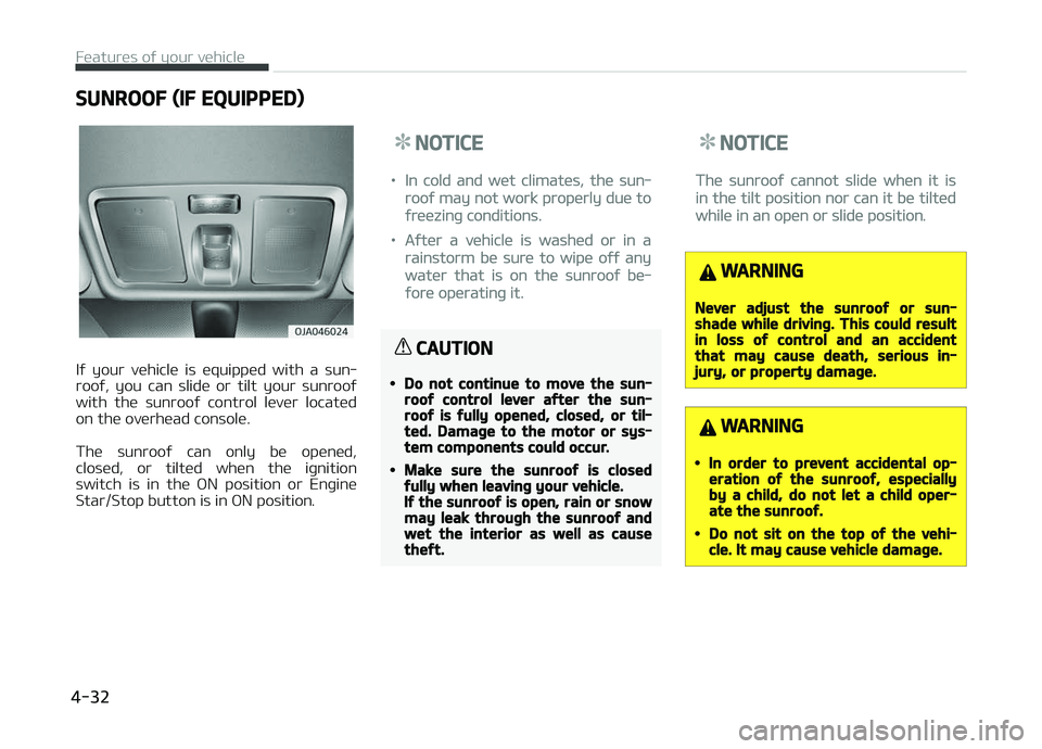 KIA PICANTO 2018 Owners Manual SUNROOF (IF EQUIPPED)
Iý your vehicle is equipped with a sun‐
rooý, you can slide or tilt your sunrooý with the sunrooý control lever located
on the overhead console.
The s KIA PICANTO 2018 Owners Manual SUNROOF (IF EQUIPPED)
Iý your vehicle is equipped with a sun‐
rooý, you can slide or tilt your sunrooý with the sunrooý control lever located
on the overhead console.
The s