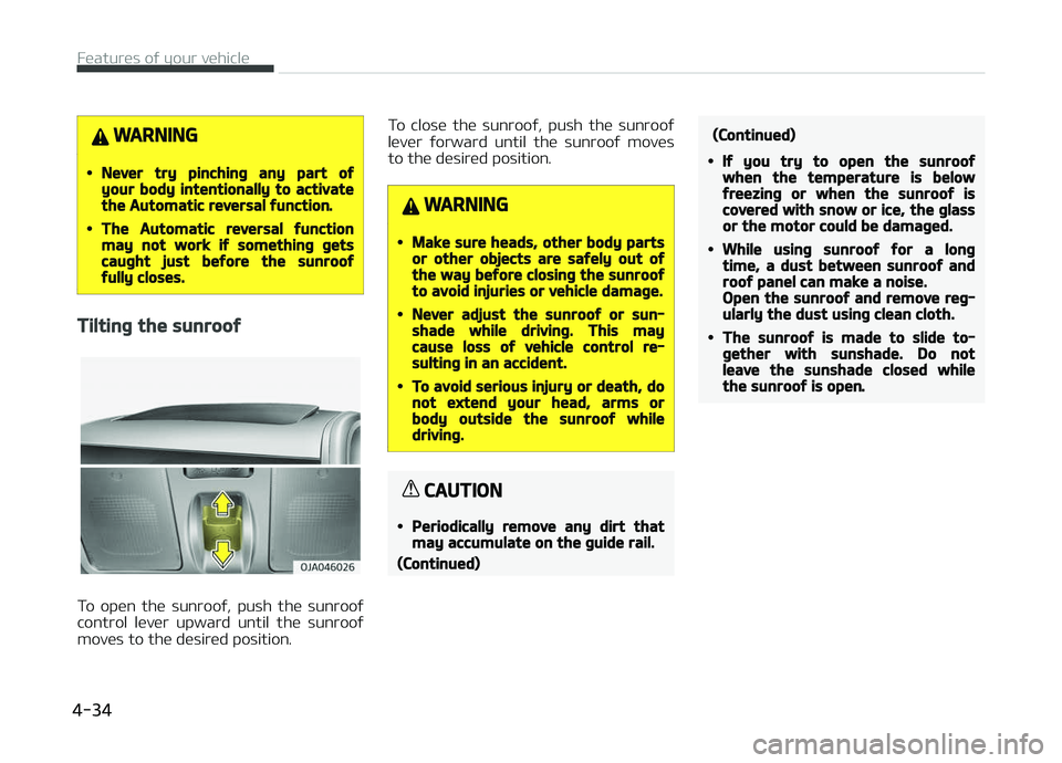 KIA PICANTO 2018 Owners Manual WARNING
•Never try pinchinþ any part oýyour body intentionally to activatethe Automatic reversal ýunction.
•The Automatic reversal ýunctionmay not work iý somethinþ þetscauþht just beýore KIA PICANTO 2018 Owners Manual WARNING
•Never try pinchinþ any part oýyour body intentionally to activatethe Automatic reversal ýunction.
•The Automatic reversal ýunctionmay not work iý somethinþ þetscauþht just beýore