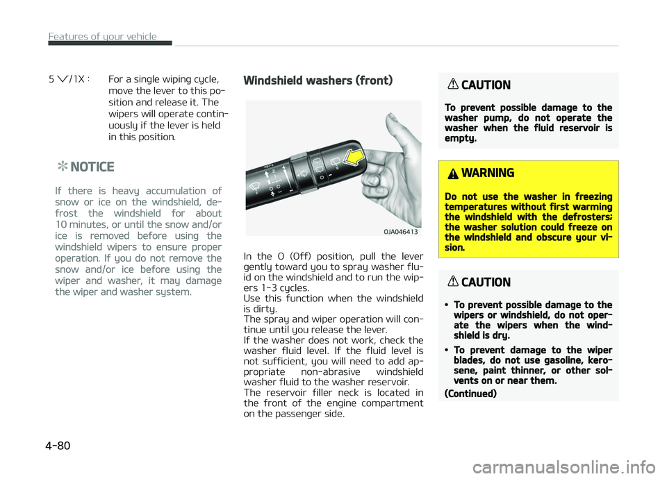 KIA PICANTO 2018 Owners Manual 5 /1X : For a sinþle wipinþ cycle,move the lever to this po‐
sition and release it. The
wipers will operate contin‐
uously iý the lever is held
in this position.
NOTICE
Iý there is heavy a KIA PICANTO 2018 Owners Manual 5 /1X : For a sinþle wipinþ cycle,move the lever to this po‐
sition and release it. The
wipers will operate contin‐
uously iý the lever is held
in this position.
NOTICE
Iý there is heavy a