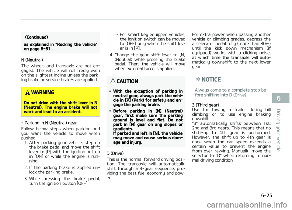 KIA PICANTO 2018  Owners Manual (Continued)
as explained in L