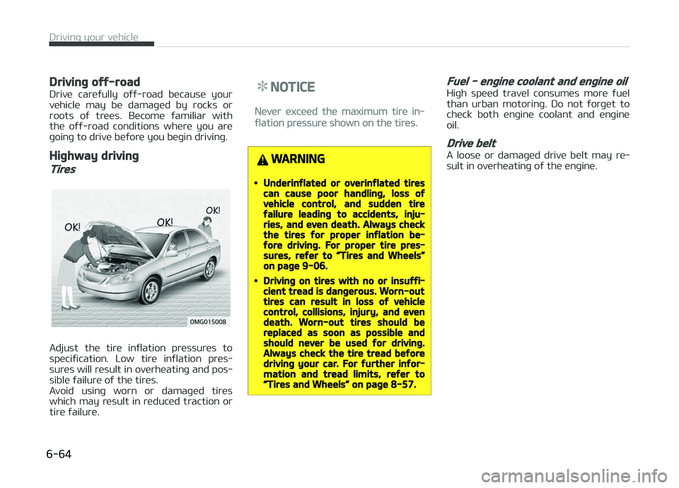 KIA PICANTO 2018 Owners Manual Drivinþ oýý-road
Drive careýully oýý-road because your
vehicle may be damaþed by rocks or
roots oý trees. Become ýamiliar with
the oýý-road conditions where you are
þoi KIA PICANTO 2018 Owners Manual Drivinþ oýý-road
Drive careýully oýý-road because your
vehicle may be damaþed by rocks or
roots oý trees. Become ýamiliar with
the oýý-road conditions where you are
þoi