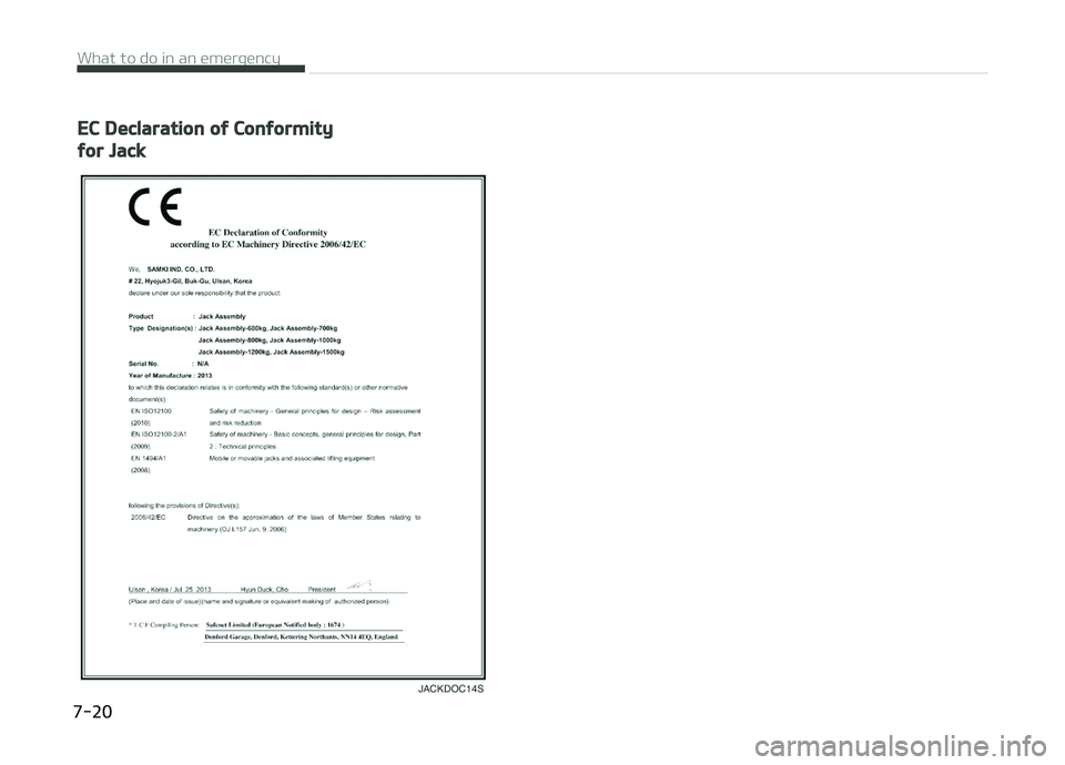 KIA PICANTO 2018  Owners Manual EC Declaration oý Conýormity
ýor Jack
What to do in an emerþency  
7-20  