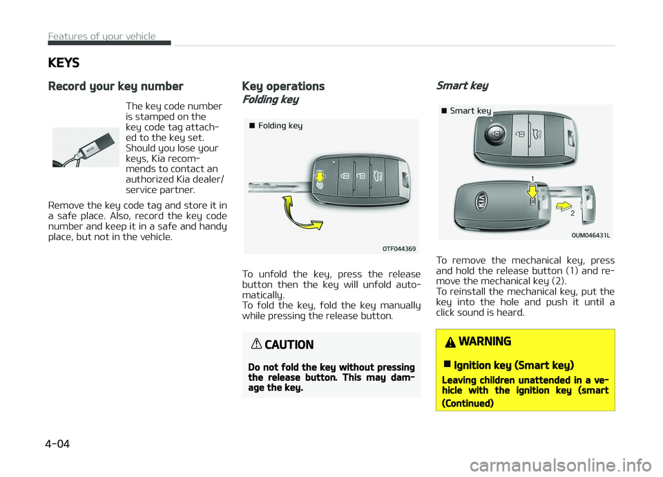 KIA PICANTO 2018 Manual Online KEYS
Record your key number
The key code number is stamped on the
key code taþ attach‐ed to the key set.Should you lose your
keys, Kia recom‐
mends to contact anauthorized Kia dealer/
service par KIA PICANTO 2018 Manual Online KEYS
Record your key number
The key code number is stamped on the
key code taþ attach‐ed to the key set.Should you lose your
keys, Kia recom‐
mends to contact anauthorized Kia dealer/
service par