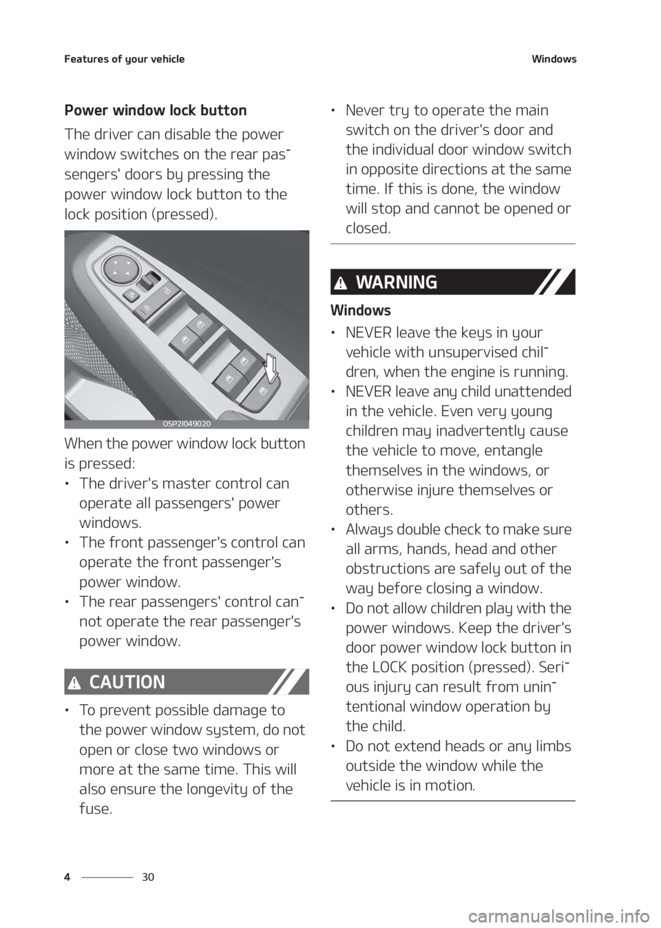 KIA SELTOS 2020  Owners Manual ��F�B�U�V�S�F�T��P�G��Z�P�V�S��W�F�I�J�D�M�F
�� �
�8�J�O�E�P�X�T
�1�P�X�F�S��X�J�O�E�P�X��M�P�D�L��C�V�U�U�P�O
�5�I�F��E�S�J�W�F�S��D�B�O��E�J�T�B�C�M�F��U�I�F��Q�P�X�F�S�
�X�J�O�E�P�X