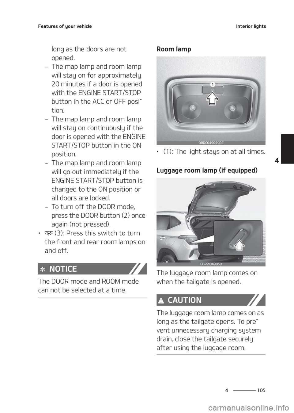 KIA SELTOS 2020  Owners Manual ���
�
�
��F�B�U�V�S�F�T��P�G��Z�P�V�S��W�F�I�J�D�M�F�*�O�U�F�S�J�P�S��M�J�H�I�U�T
�M�P�O�H��B�T��U�I�F��E�P�P�S�T��B�S�F��O�P�U�
�P�Q�F�O�F�E�
� �5�I�F��N�B�Q��M�B�N�Q��B�O�E��S�