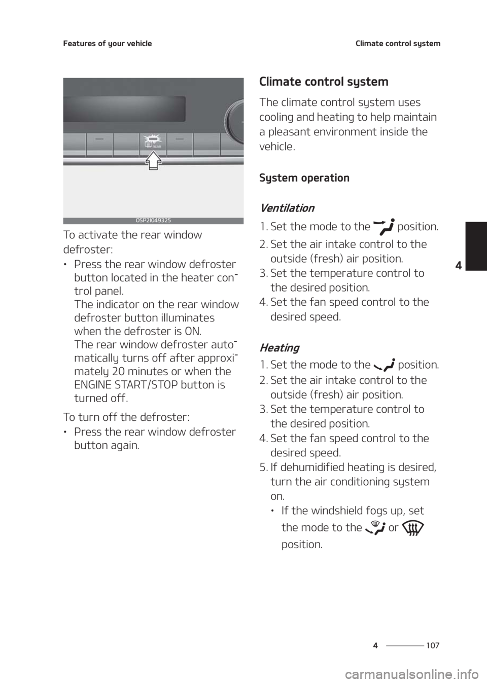 KIA SELTOS 2020  Owners Manual ���
�
�
��F�B�U�V�S�F�T��P�G��Z�P�V�S��W�F�I�J�D�M�F�$�M�J�N�B�U�F��D�P�O�U�S�P�M��T�Z�T�U�F�N
�5�P��B�D�U�J�W�B�U�F��U�I�F��S�F�B�S��X�J�O�E�P�X�
�E�F�G�S�P�T�U�F�S�
LÜ�1�S�F�T�T��