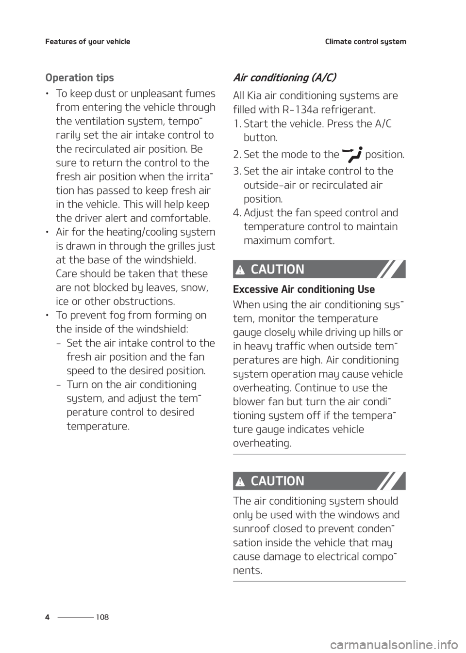 KIA SELTOS 2020  Owners Manual ��F�B�U�V�S�F�T��P�G��Z�P�V�S��W�F�I�J�D�M�F
��� �
�$�M�J�N�B�U�F��D�P�O�U�S�P�M��T�Z�T�U�F�N
�0�Q�F�S�B�U�J�P�O��U�J�Q�T
LÜ�5�P��L�F�F�Q��E�V�T�U��P�S��V�O�Q�M�F�B�T�B�O�U��G�V�N�F�T