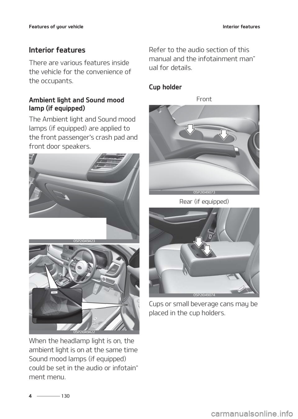 KIA SELTOS 2020  Owners Manual ��F�B�U�V�S�F�T��P�G��Z�P�V�S��W�F�I�J�D�M�F
��� �
�*�O�U�F�S�J�P�S��G�F�B�U�V�S�F�T
�*�O�U�F�S�J�P�S��G�F�B�U�V�S�F�T
�5�I�F�S�F��B�S�F��W�B�S�J�P�V�T��G�F�B�U�V�S�F�T��J�O�T�J�E�F�
�U