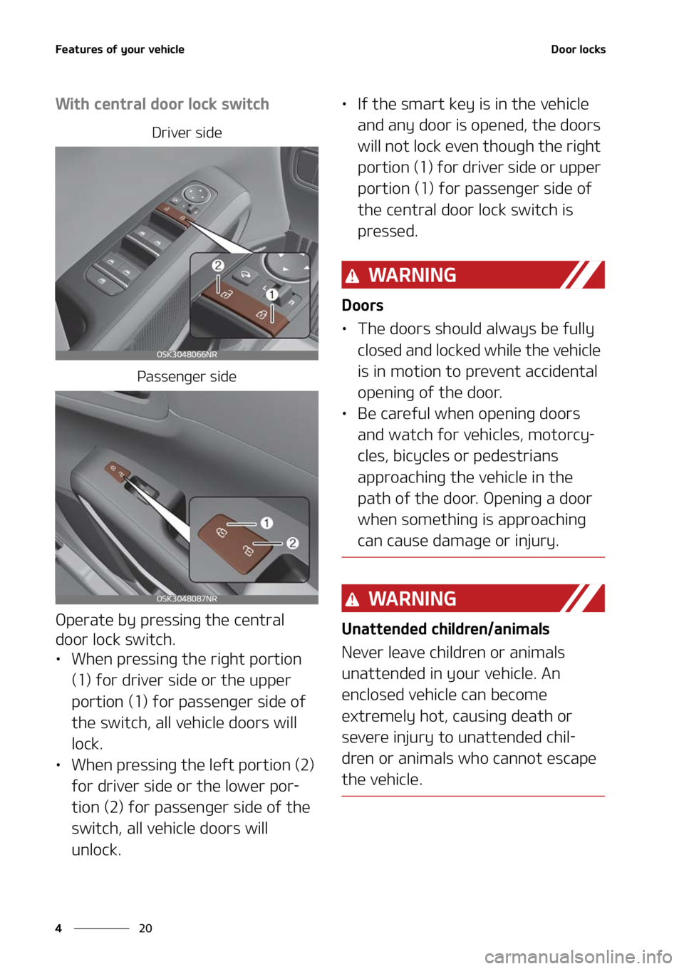 KIA SOUL 2022  Owners Manual ��F�B�U�V�S�F�T��P�G��Z�P�V�S��W�F�I�J�D�M�F
��
�
�%�P�P�S��M�P�D�L�T
�8�J�U�I��D�F�O�U�S�B�M��E�P�P�S��M�P�D�L��T�X�J�U�D�I
�%�S�J�W�F�S��T�J�E�F
�1�B�T�T�F�O�H�F�S��T�J�E�F
�0�Q�F�S�B�