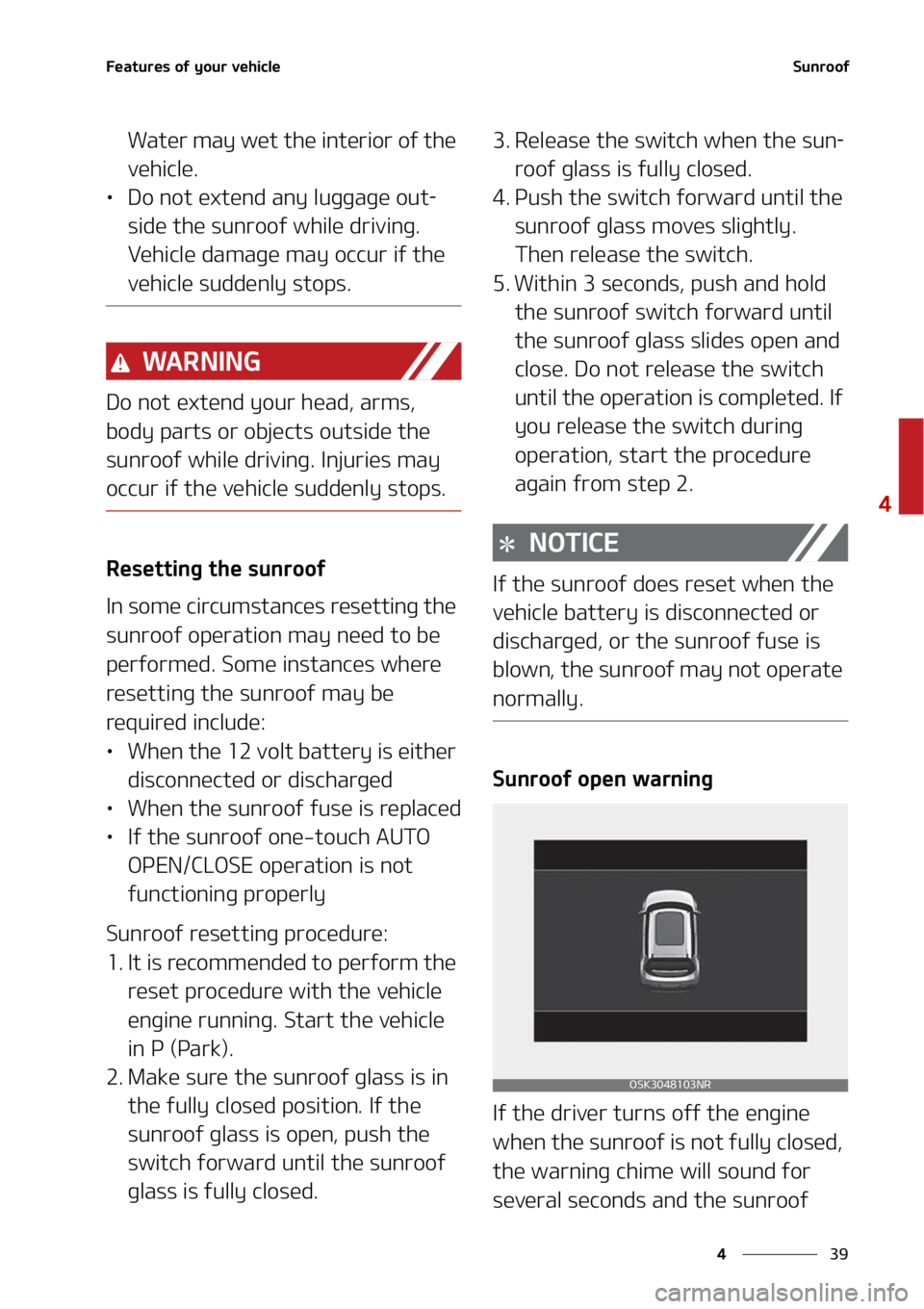 KIA SOUL 2022  Owners Manual ��
�
�
��F�B�U�V�S�F�T��P�G��Z�P�V�S��W�F�I�J�D�M�F�4�V�O�S�P�P�G
�8�B�U�F�S��N�B�Z��X�F�U��U�I�F��J�O�U�F�S�J�P�S��P�G��U�I�F�
�W�F�I�J�D�M�F�
LÜ �%�P��O�P�U��F�Y�U�F�O�E��B�O�Z�
