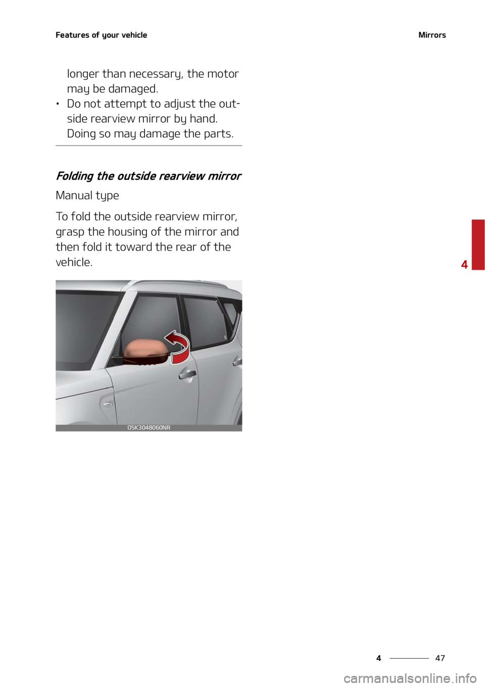KIA SOUL 2022  Owners Manual ��
�
�
��F�B�U�V�S�F�T��P�G��Z�P�V�S��W�F�I�J�D�M�F�.�J�S�S�P�S�T
�M�P�O�H�F�S��U�I�B�O��O�F�D�F�T�T�B�S�Z�
��U�I�F��N�P�U�P�S�
�N�B�Z��C�F��E�B�N�B�H�F�E�
LÜ �%�P��O�P�U��B�U�U�F�N
