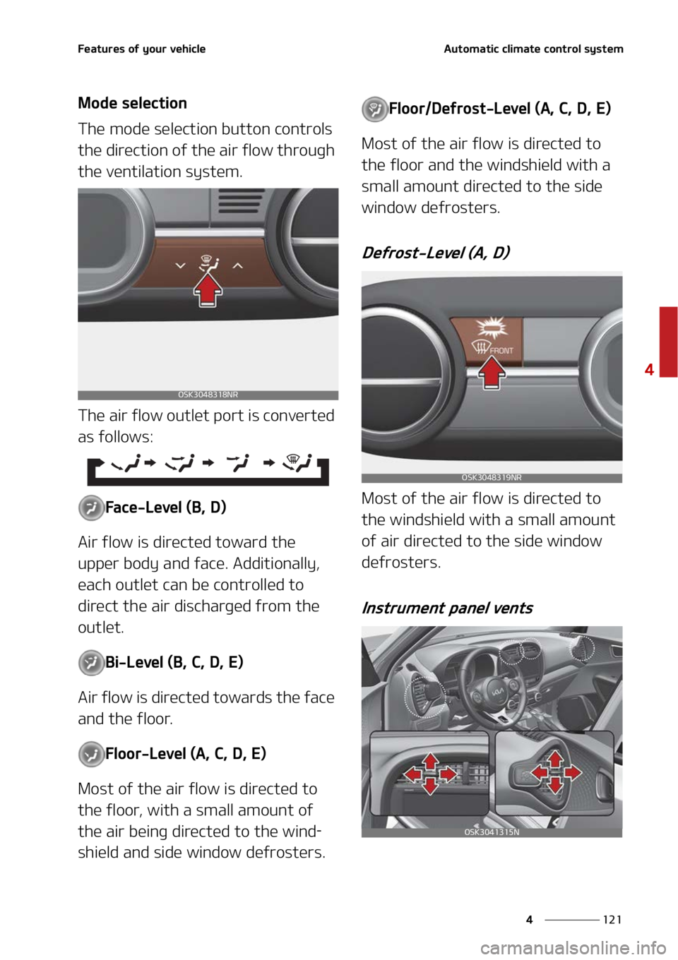 KIA SOUL 2022  Owners Manual ���
�
�
��F�B�U�V�S�F�T��P�G��Z�P�V�S��W�F�I�J�D�M�F�"�V�U�P�N�B�U�J�D��D�M�J�N�B�U�F��D�P�O�U�S�P�M��T�Z�T�U�F�N
�.�P�E�F��T�F�M�F�D�U�J�P�O
�5�I�F��N�P�E�F��T�F�M�F�D�U�J�P�O��C�V�U�