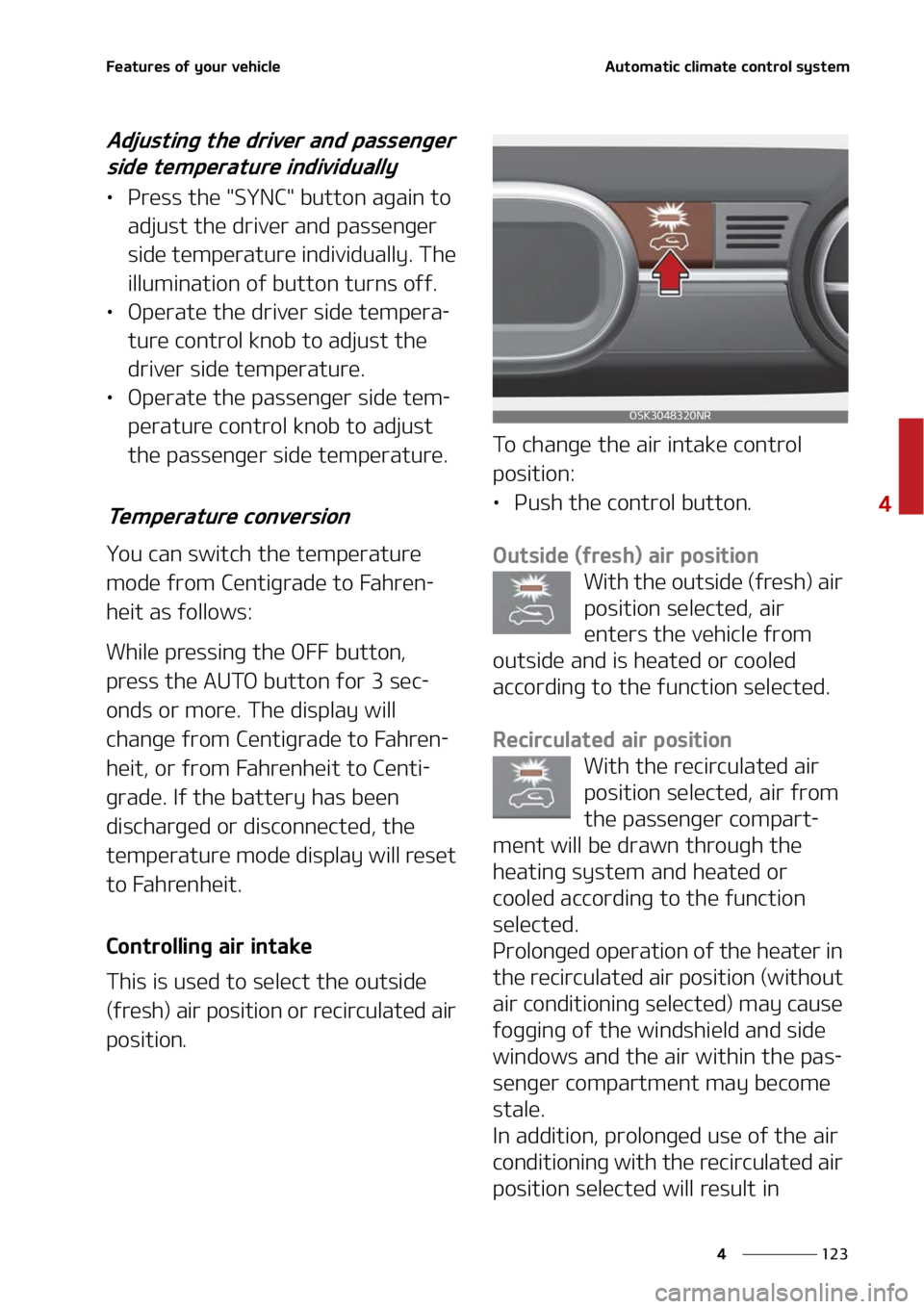 KIA SOUL 2022  Owners Manual ���
�
�
��F�B�U�V�S�F�T��P�G��Z�P�V�S��W�F�I�J�D�M�F�"�V�U�P�N�B�U�J�D��D�M�J�N�B�U�F��D�P�O�U�S�P�M��T�Z�T�U�F�N
�"�E�K�V�T�U�J�O�H��U�I�F��E�S�J�W�F�S��B�O�E��Q�B�T�T�F�O�H�F�S��T�J