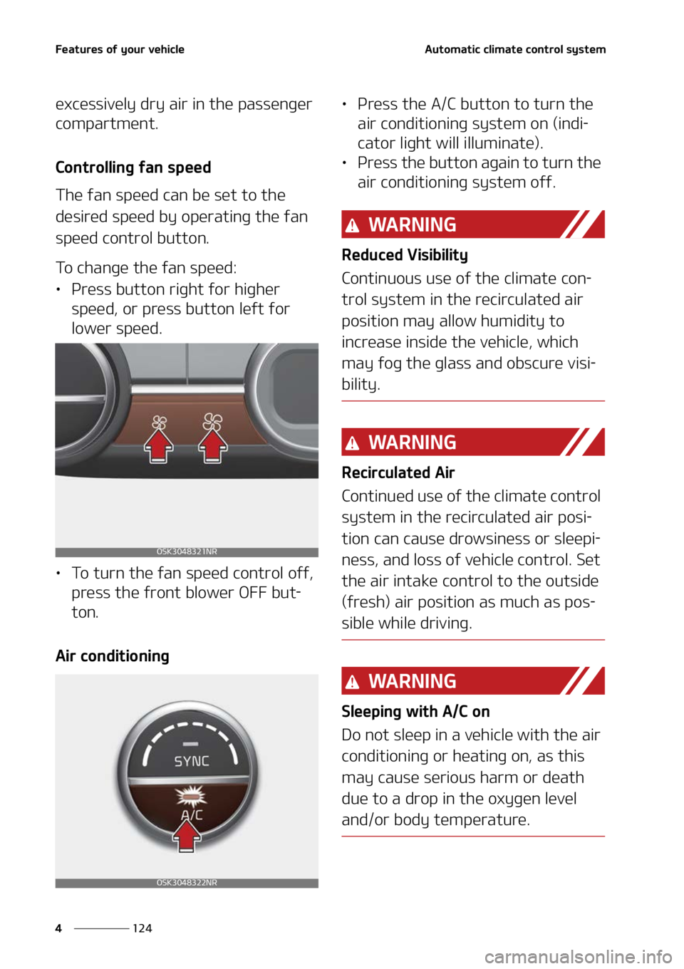 KIA SOUL 2022  Owners Manual ��F�B�U�V�S�F�T��P�G��Z�P�V�S��W�F�I�J�D�M�F
���
�
�"�V�U�P�N�B�U�J�D��D�M�J�N�B�U�F��D�P�O�U�S�P�M��T�Z�T�U�F�N
�F�Y�D�F�T�T�J�W�F�M�Z��E�S�Z��B�J�S��J�O��U�I�F��Q�B�T�T�F�O�H�F�S�
�