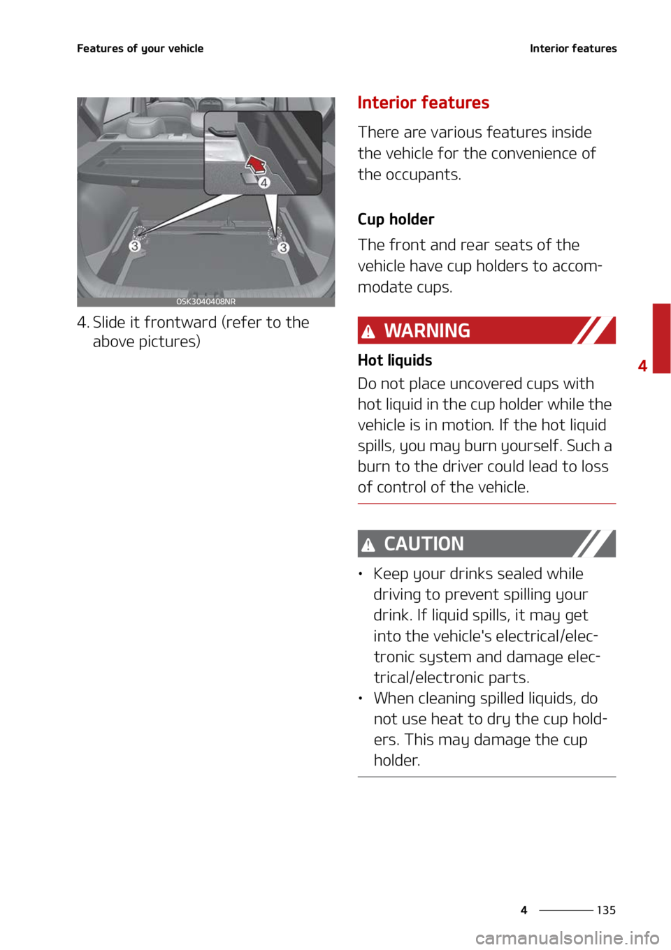 KIA SOUL 2022  Owners Manual ���
�
�
��F�B�U�V�S�F�T��P�G��Z�P�V�S��W�F�I�J�D�M�F�*�O�U�F�S�J�P�S��G�F�B�U�V�S�F�T
�� �4�M�J�E�F��J�U��G�S�P�O�U�X�B�S�E��	�S�F�G�F�S��U�P��U�I�F��B�C�P�W�F��Q�J�D�U�V�S�F�T�

�*