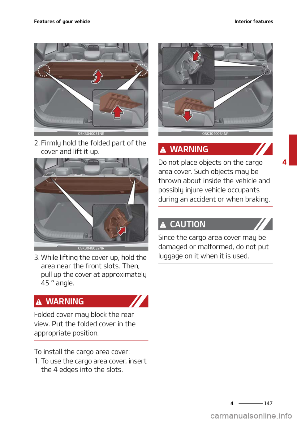 KIA SOUL 2022  Owners Manual ���
�
�
��F�B�U�V�S�F�T��P�G��Z�P�V�S��W�F�I�J�D�M�F�*�O�U�F�S�J�P�S��G�F�B�U�V�S�F�T
�� ��J�S�N�M�Z��I�P�M�E��U�I�F��G�P�M�E�F�E��Q�B�S�U��P�G��U�I�F��D�P�W�F�S��B�O�E��M�J�G�U�