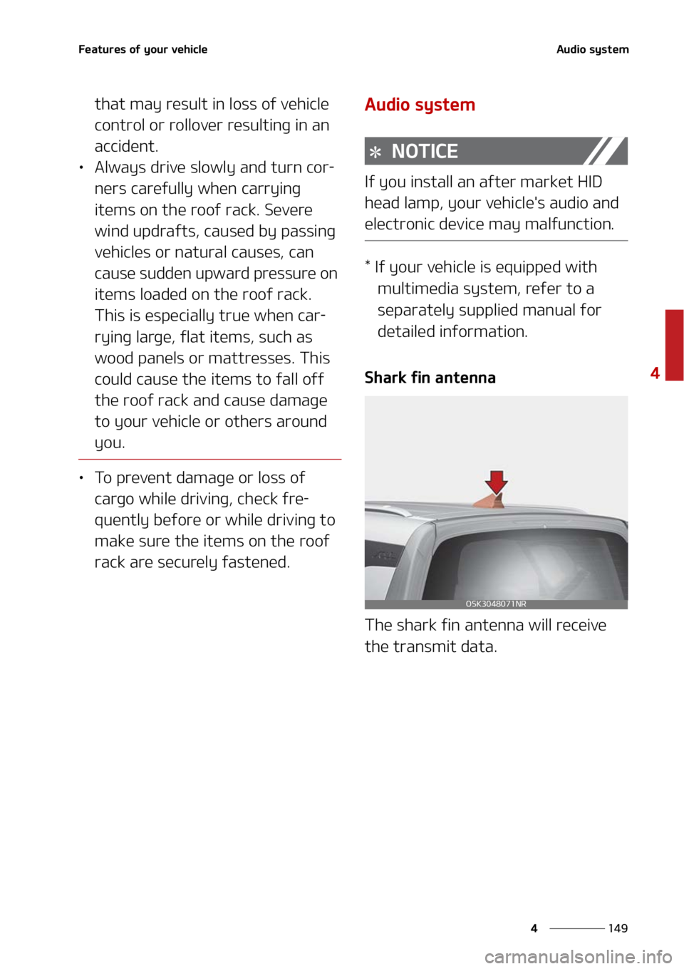KIA SOUL 2022  Owners Manual ���
�
�
��F�B�U�V�S�F�T��P�G��Z�P�V�S��W�F�I�J�D�M�F�"�V�E�J�P��T�Z�T�U�F�N
�U�I�B�U��N�B�Z��S�F�T�V�M�U��J�O��M�P�T�T��P�G��W�F�I�J�D�M�F�
�D�P�O�U�S�P�M��P�S��S�P�M�M�P�W�F�S��S�