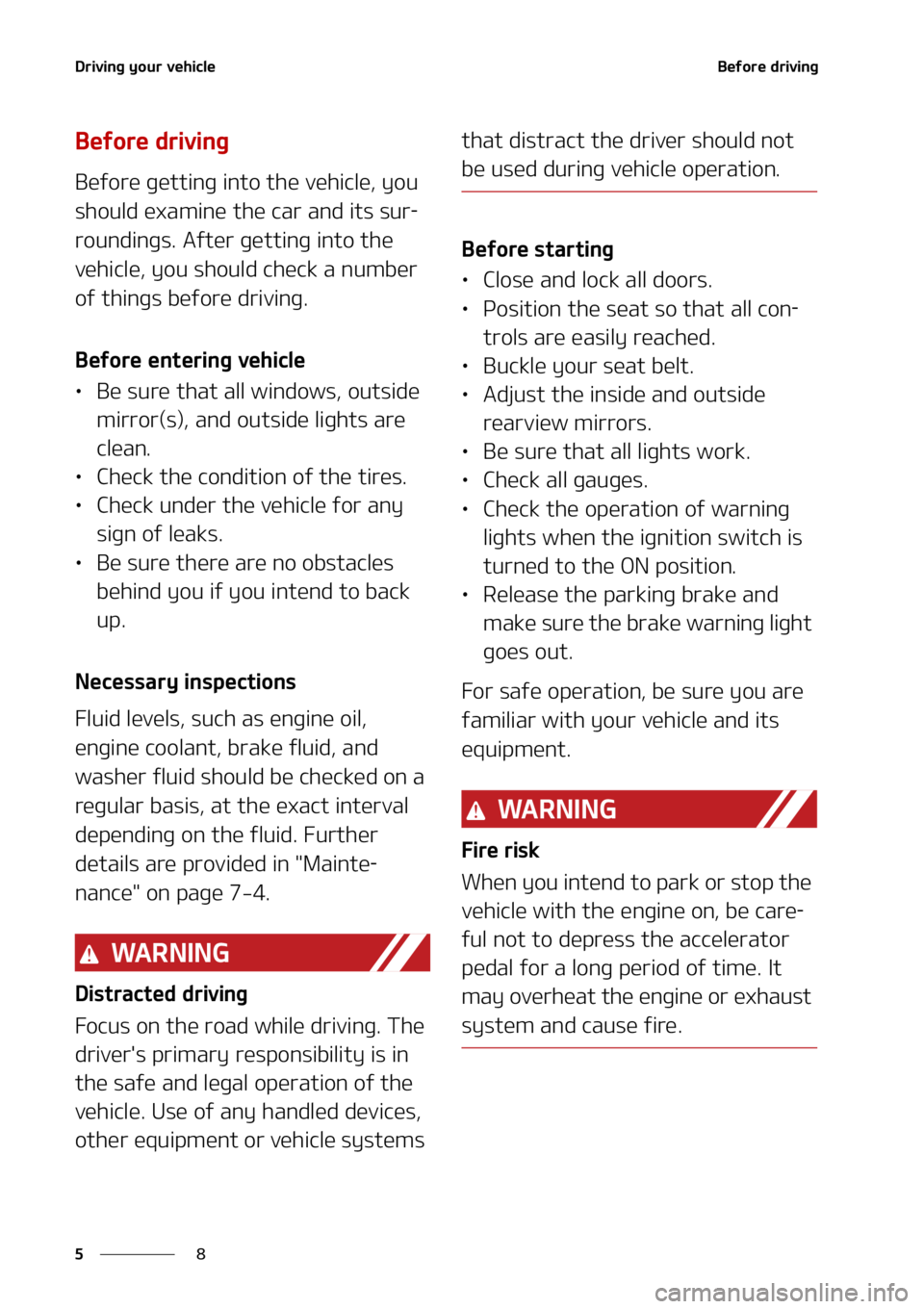 KIA SOUL 2022  Owners Manual �%�S�J�W�J�O�H��Z�P�V�S��W�F�I�J�D�M�F
�
�
�#�F�G�P�S�F��E�S�J�W�J�O�H
�#�F�G�P�S�F��E�S�J�W�J�O�H
�#�F�G�P�S�F��H�F�U�U�J�O�H��J�O�U�P� �U�I�F��W�F�I�J�D�M�F�
��Z�P�V�
�T�I�P�V�M�E��F�Y�