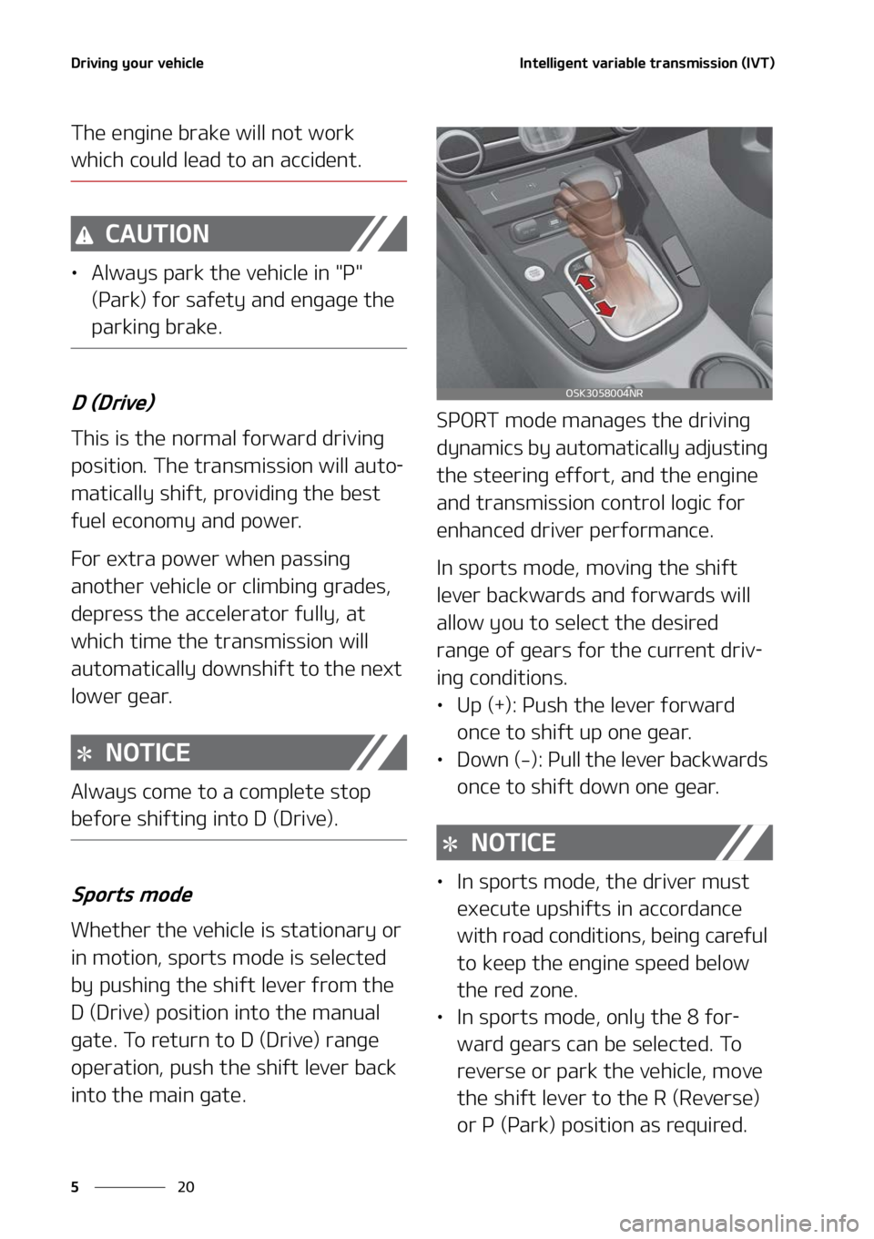 KIA SOUL 2022  Owners Manual �%�S�J�W�J�O�H��Z�P�V�S��W�F�I�J�D�M�F
��
�
�*�O�U�F�M�M�J�H�F�O�U��W�B�S�J�B�C�M�F��U�S�B�O�T�N�J�T�T�J�P�O��	�*�7�5�

�5�I�F��F�O�H�J�O�F��C�S�B�L�F��X�J�M�M��O�P�U��X�P�S�L�
�X�I�J�D�