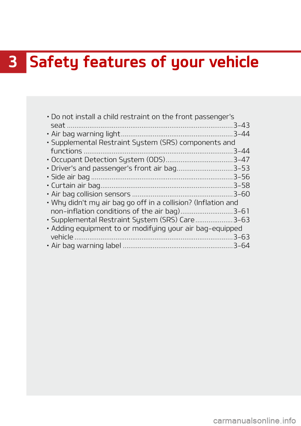KIA SOUL 2022 Owners Manual ��4�B�G�F�U�Z��G�F�B�U�V�S�F�T��P�G��Z�P�V�S��W�F�I�J�D�M�F
LÜ��%�P��O�P�U��J�O�T�U�B�M�M��B��D�I�J�M�E��S�F�T�U�S�B �J�O�U��P�O��U�I�F��G�S�P�O�U��Q�B�T�T�F�O�H�F�S��T
�T�F�B�U ���