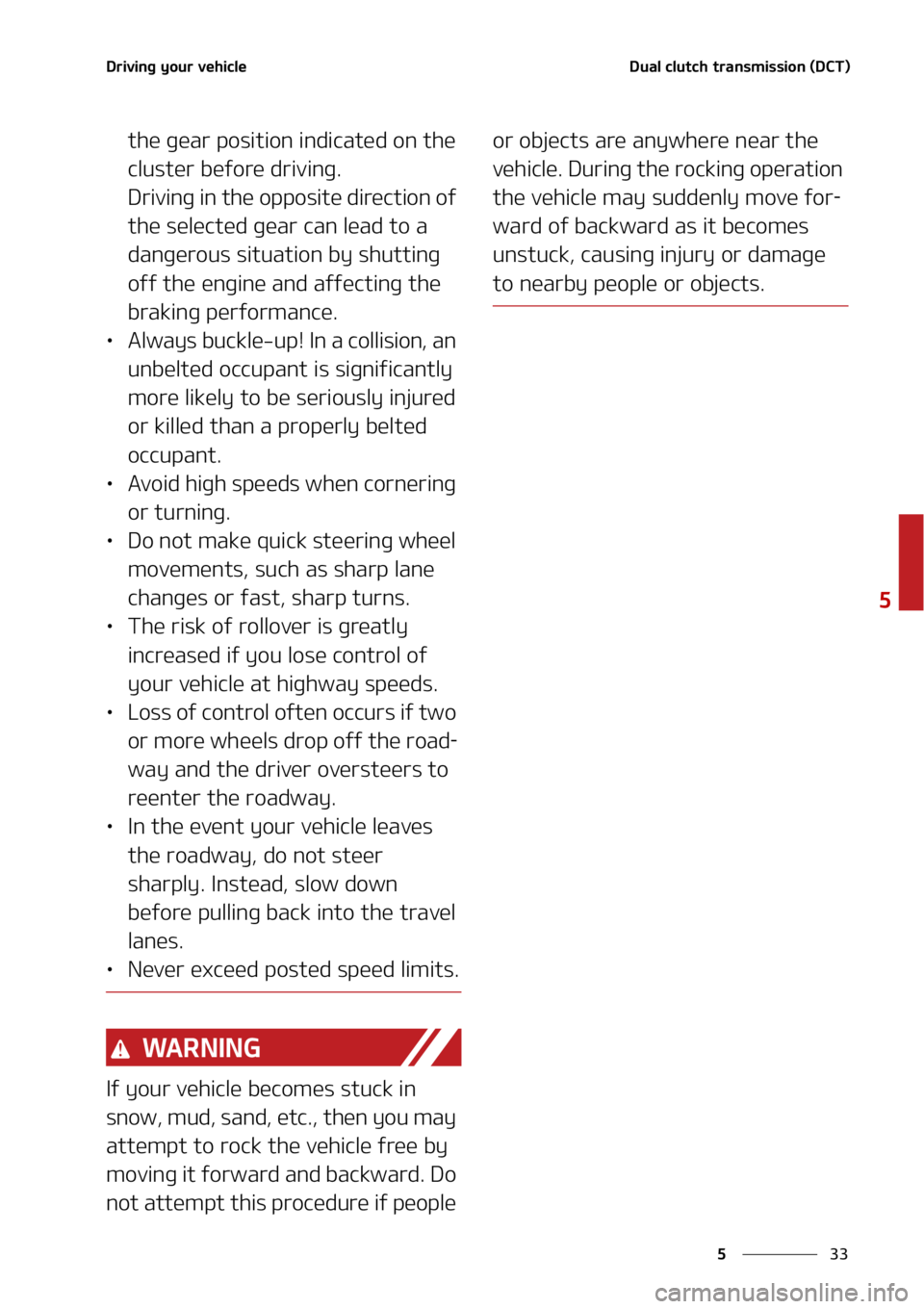 KIA SOUL 2022  Owners Manual ��
�
�
�%�S�J�W�J�O�H��Z�P�V�S��W�F�I�J�D�M�F�%�V�B�M��D�M�V�U�D�I��U�S�B�O�T�N�J�T�T�J�P�O��	�%�$�5�

�U�I�F��H�F�B�S��Q�P�T�J�U�J�P�O��J�O�E�J�D�B�U�F�E��P�O��U�I�F�
�D�M�V�T�U�F�S��
