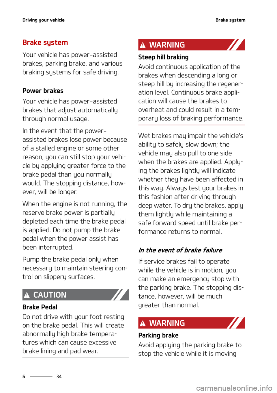 KIA SOUL 2022  Owners Manual �%�S�J�W�J�O�H��Z�P�V�S��W�F�I�J�D�M�F
��
�
�#�S�B�L�F��T�Z�T�U�F�N
�#�S�B�L�F��T�Z�T�U�F�N
�:�P�V�S��W�F�I�J�D�M�F��I�B�T��Q�P�X�F�S��B�T�T�J�T�U�F�E�
�C�S�B�L�F�T�
��Q�B�S�L�J�O�H��C�S