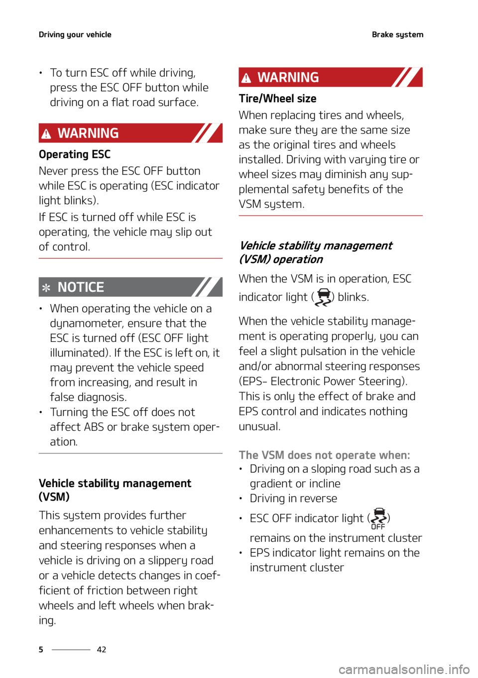 KIA SOUL 2022  Owners Manual �%�S�J�W�J�O�H��Z�P�V�S��W�F�I�J�D�M�F
��
�
�#�S�B�L�F��T�Z�T�U�F�N
LÜ �5�P��U�V�S�O��&�4�$��P�G�G��X�I�J�M�F��E�S�J�W�J�O�H�
�
�Q�S�F�T�T��U�I�F��&�4�$��0����C�V�U�U�P�O��X�I�J�M�