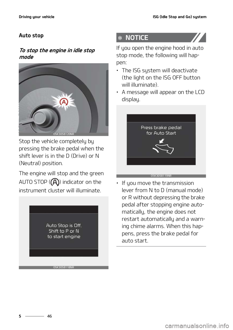 KIA SOUL 2022  Owners Manual �%�S�J�W�J�O�H��Z�P�V�S��W�F�I�J�D�M�F
��
�
�*�4�(��	�*�E�M�F��4�U�P�Q��B�O�E��(�P�
��T�Z�T�U�F�N
�"�V�U�P��T�U�P�Q
�5�P��T�U�P�Q��U�I�F��F�O�H�J�O�F��J�O��J�E�M�F��T�U�P�Q�
�N�P�E�F