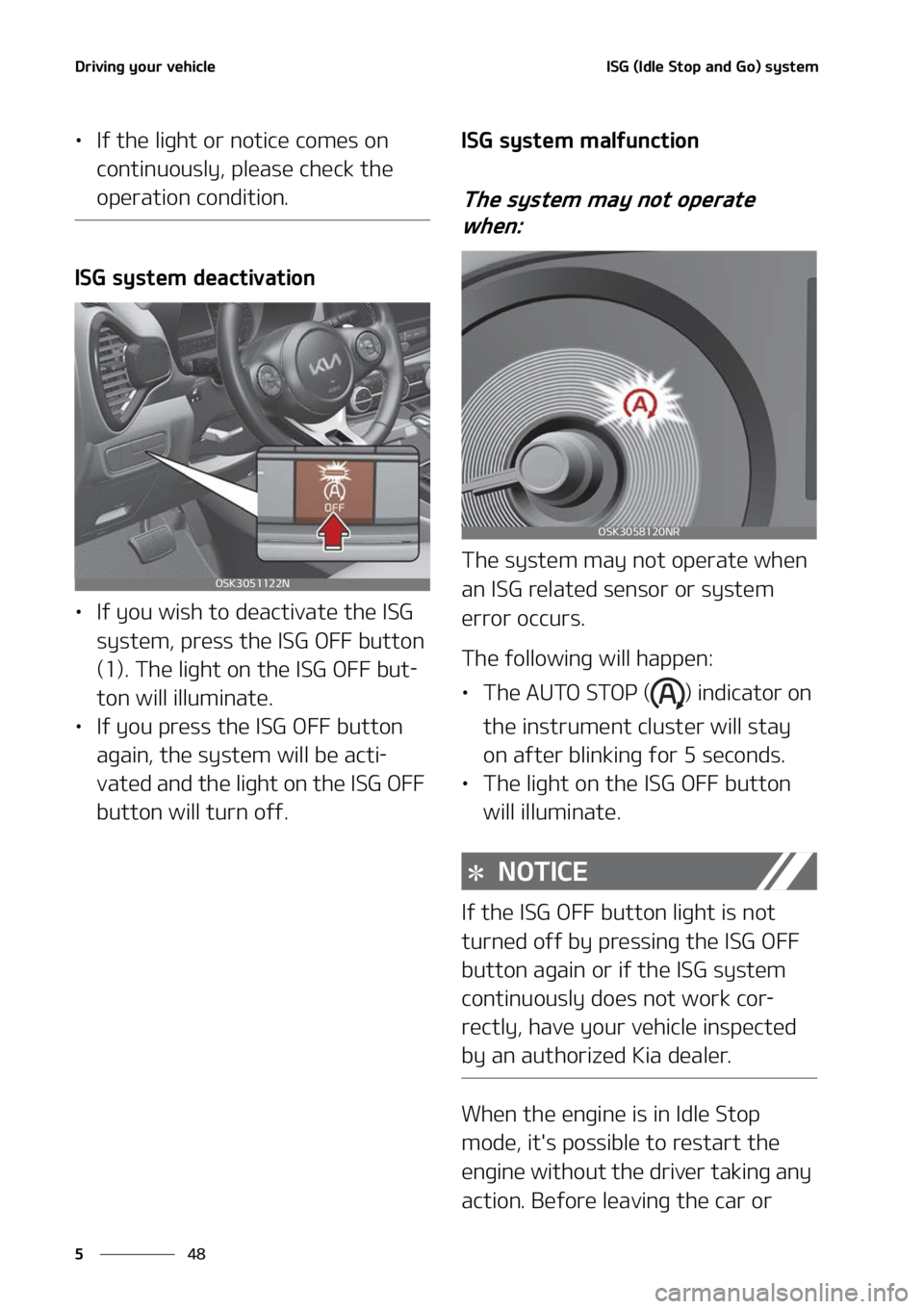 KIA SOUL 2022  Owners Manual �%�S�J�W�J�O�H��Z�P�V�S��W�F�I�J�D�M�F
��
�
�*�4�(��	�*�E�M�F��4�U�P�Q��B�O�E��(�P�
��T�Z�T�U�F�N
LÜ �*�G��U�I�F��M�J�H�I�U��P�S��O�P�U�J�D�F��D�P�N�F�T��P�O�
�D�P�O�U�J�O�V�P�V�T�M�