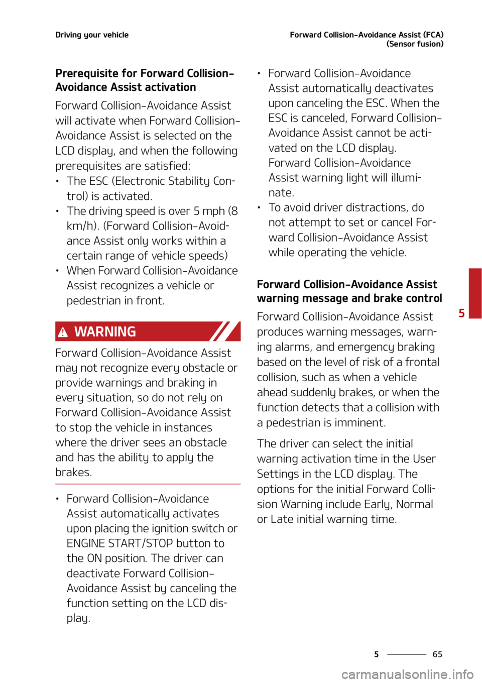 KIA SOUL 2022  Owners Manual ��
�
�
�%�S�J�W�J�O�H��Z�P�V�S��W�F�I�J�D�M�F��P�S�X�B�S�E��$�P�M�M�J�T�J�P�O��"�W�P�J�E�B�O�D�F��"�T�T�J�T�U��	��$�"�
�	�4�F�O�T�P�S��G�V�T�J�P�O�

�1�S�F�S�F�R�V�J�T�J�U�F��G�P�S���P