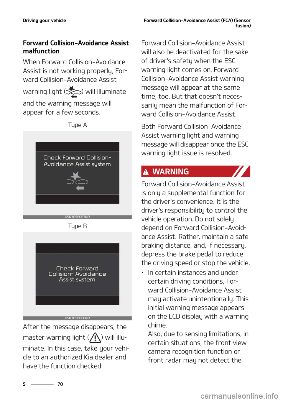 KIA SOUL 2022  Owners Manual �%�S�J�W�J�O�H��Z�P�V�S��W�F�I�J�D�M�F
��
�
��P�S�X�B�S�E��$�P�M�M�J�T�J�P�O��"�W�P�J�E�B�O�D�F��"�T�T�J�T�U��	��$�"�
��	�4�F�O�T�P�S
�G�V�T�J�P�O�

��P�S�X�B�S�E��$�P�M�M�J�T�J�P�O��"�