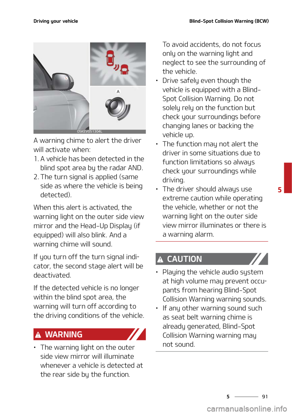 KIA SOUL 2022  Owners Manual ��
�
�
�%�S�J�W�J�O�H��Z�P�V�S��W�F�I�J�D�M�F�#�M�J�O�E��4�Q�P�U��$�P�M�M�J�T�J�P�O��8�B�S�O�J�O�H��	�#�$�8�

�"��X�B�S�O�J�O�H��D�I�J�N�F��U�P��B�M�F�S�U��U�I�F��E�S�J�W�F�S�
�X�J�M�